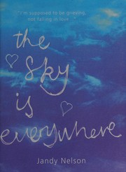 Cover of The sky is everywhere by Jandy Nelson