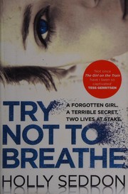 Cover of Try not to breathe by Holly Seddon