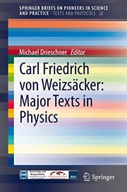 Front cover of Carl Friedrich von Weizsäcker : Major Texts in Physics by Michael Drieschner