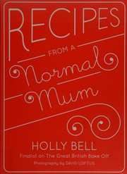 Cover of Recipes for a normal mum by Holly Bell