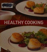 Cover of Healthy cooking at home with the Culinary Institute of a America by Culinary Institute of America.