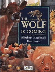 Cover of The wolf is coming by Elizabeth MacDonald
