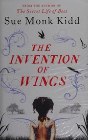 Cover of The invention of wings by Sue Monk Kidd