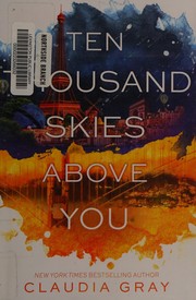 Front cover of Ten Thousand Skies Above You by Claudia Gray