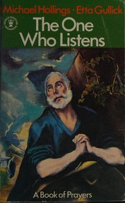 Front cover of The one who listens by Michael Hollings