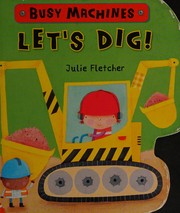 Cover of Let's dig! by Julie Fletcher