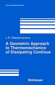 Front cover of A Geometric Approach to Thermomechanics of Dissipating Continua by Lalao Rakotomanana