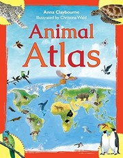 Front cover of Animal Atlas by Anna Claybourne