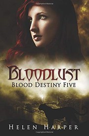 Cover of Bloodlust (Blood Destiny #5) by Helen Harper