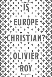 Front cover of Is Europe Christian? by Olivier Roy