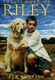 Front cover of The Summer of Riley by Eve Bunting