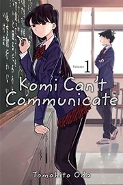 Cover of Komi Can't Communicate, Vol. 1 by Tomohito Oda