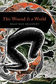 Front cover of This Wound Is a World by Billy-Ray Belcourt