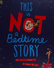 Cover of This is not a bedtime story by Will Mabbitt