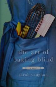 Cover of The art of baking blind by Sarah Vaughan