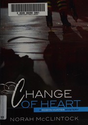 Front cover of Change of heart by Norah McClintock