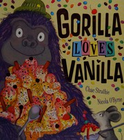Cover of Gorilla loves vanilla by Chae Strathie