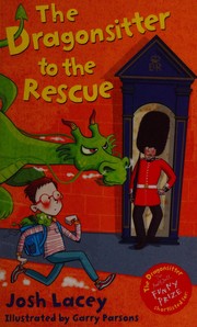 Front cover of The dragonsitter to the rescue by Josh Lacey