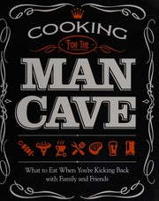 Cover of Cooking for the man cave by Fox Chapel Publishing