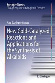 Front cover of New Gold-Catalyzed Reactions and Applications for the Synthesis of Alkaloids by Ana Escribano Cuesta