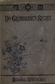 Front cover of Doctor Grimshawe's Secret by Nathaniel Hawthorne