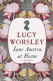 Cover of Jane Austen at Home by Lucy Worsley