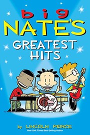 Front cover of Big Nate Greatest Hits by Lincoln Pierce