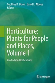 Cover of Horticulture : Plants for People and Places, Volume 1 by Geoffrey R. Dixon