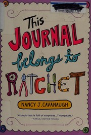 Front cover of This journal belongs to Ratchet by Nancy J. Cavanaugh
