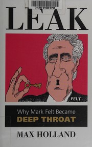 Front cover of Why Mark Felt became Deep Throat by Max Holland