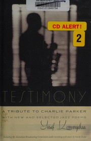 Front cover of Testimony, a tribute to Charlie Parker by Yusef Komunyakaa