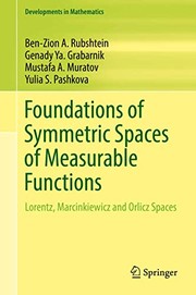 Front cover of Foundations of Symmetric Spaces of Measurable Functions by Ben-Zion A. Rubshtein