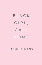 Front cover of Black Girl, Call Home by Jasmine Mans