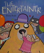 Cover of The entertainer by Emma Dodd