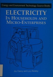 Front cover of Electricity in household and micro-enterprises by Joy Clancy
