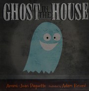 Cover of Ghost in the house by Ammi-Joan Paquette