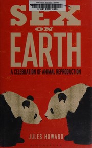 Front cover of Sex on earth by Jules Howard