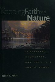 Front cover of Keeping faith with nature by Robert B. Keiter