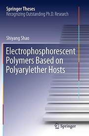 Front cover of Electrophosphorescent Polymers Based on Polyarylether Hosts by Shiyang Shao