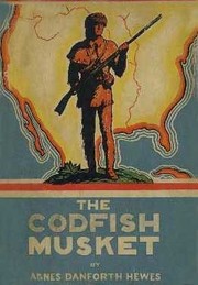 Cover of The codfish musket by Agnes Danforth Hewes