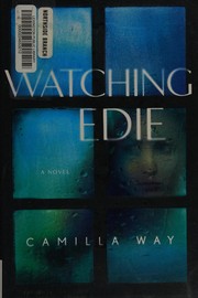 Cover of Watching Edie by Camilla Way