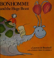 Front cover of Bonhomme and the huge beast by Laurent de Brunhoff
