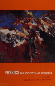 Front cover of Physics for scientists and engineers by Adrian C. Melissinos