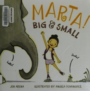 Cover of Marta! big & small by Jen Arena