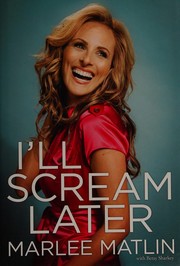 Cover of I'll scream later by Marlee Matlin