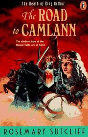 Front cover of The Road to Camlann by Rosemary Sutcliff