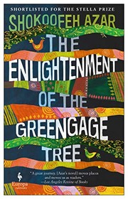 Front cover of Enlightenment of the Greengage Tree by Shokoofeh Azar