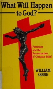 Front cover of What will happen to God? by William Oddie