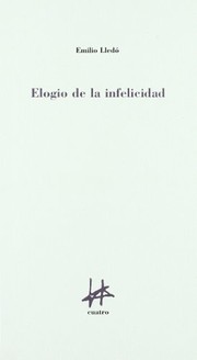 Front cover of Elogio de la infelicidad by Emilio Lledó