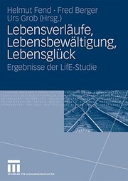 Cover of Lebensverläufe, Lebensbewältigung, Lebensglück by Helmut Fend